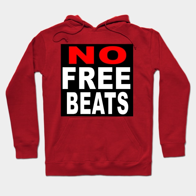 NO FREE BEATS Hoodie by producerwear